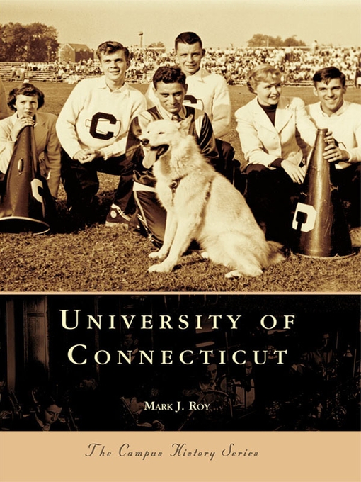 Title details for University of Connecticut by Mark J. Roy - Available